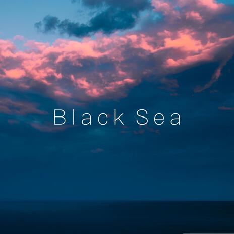 Black Sea | Boomplay Music