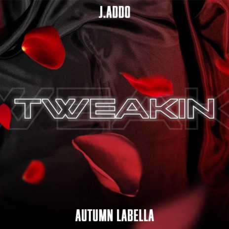 Tweakin ft. Autumn LaBella | Boomplay Music