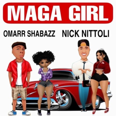 Maga Girl ft. Omarr Shabazz | Boomplay Music