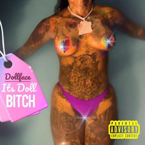 Its Doll Bitch | Boomplay Music