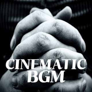 D.BGM #CINEMATIC