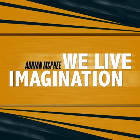 We Live Imagination | Boomplay Music