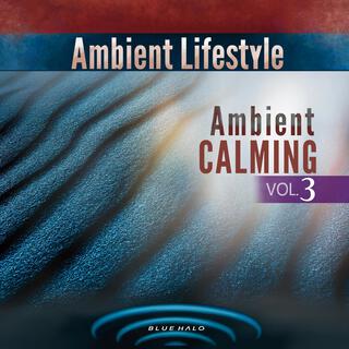 Ambient Calming, Vol. 3