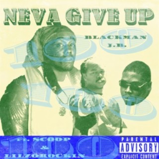 Never Give Up ft. Scoop & Lilzorockin lyrics | Boomplay Music