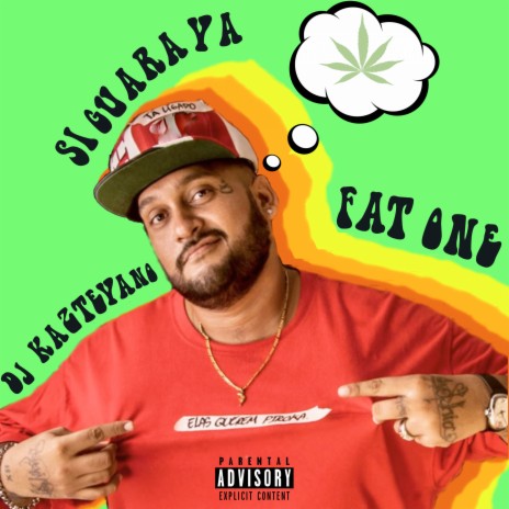 Siaguaraya ft. Fat One | Boomplay Music