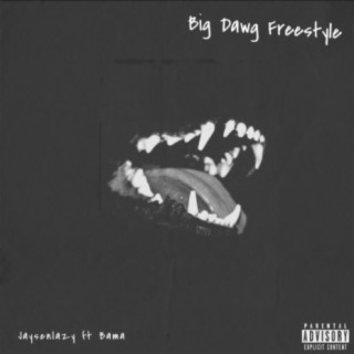 Big Dawg Freestyle