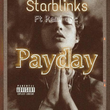 star blinks & Remi dyc Payday | Boomplay Music