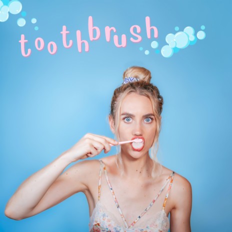 Toothbrush | Boomplay Music