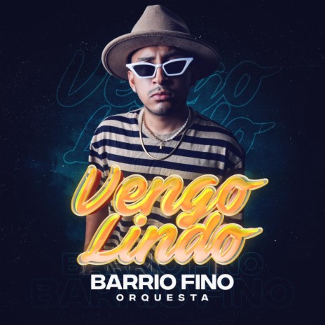 Vengo Lindo | Boomplay Music