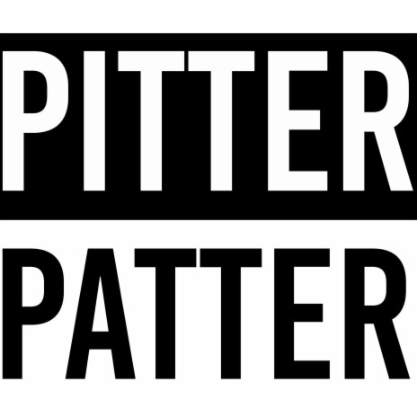 Pitter Patter | Boomplay Music