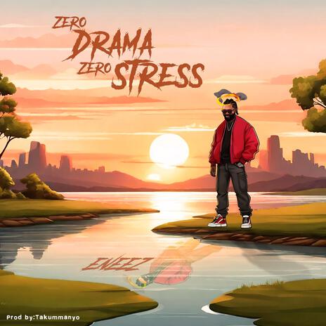 Zero drama Zero stress | Boomplay Music