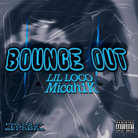 Bounce Out ft. Micah1k