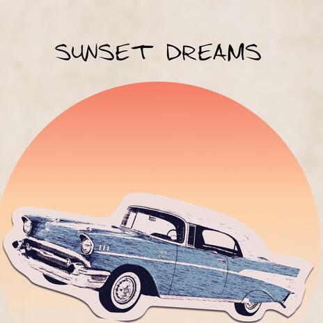 SUNSET DREAMS | Boomplay Music