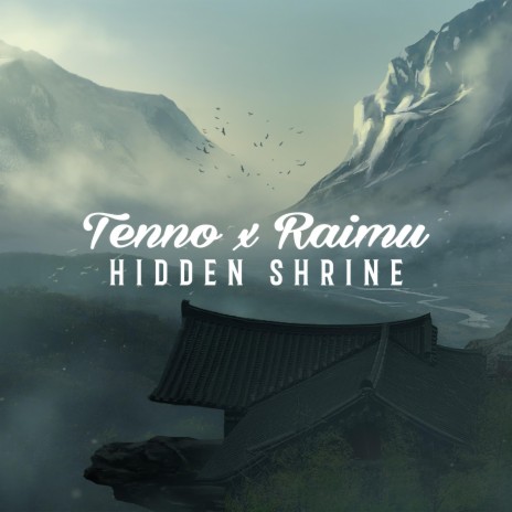 Hidden Shrine ft. Raimu | Boomplay Music