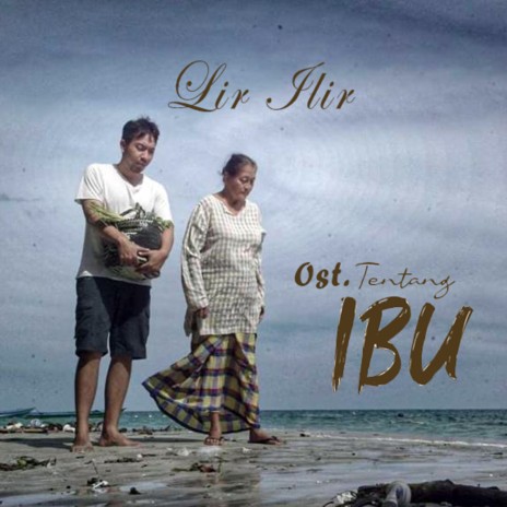 Lir Ilir (Original Soundtrack From Tentang IBU) | Boomplay Music