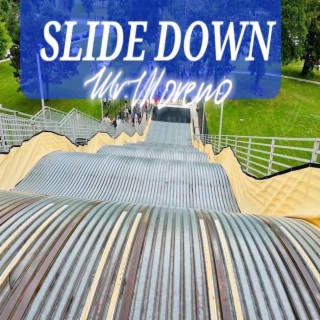 SLIDE DOWN