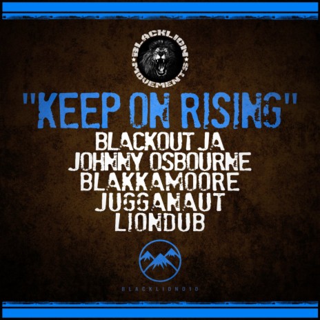 Keep on Rising ft. Johnny Osbourne, Blakkamoore & Liondub