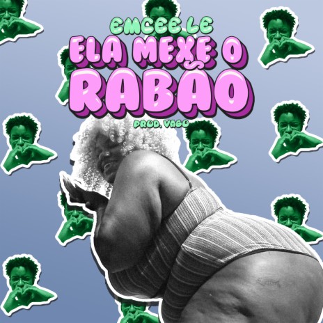 Ela Mexe o Rabão ft. PROD.VAGO | Boomplay Music