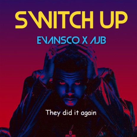 Switch Up ft. AJB | Boomplay Music