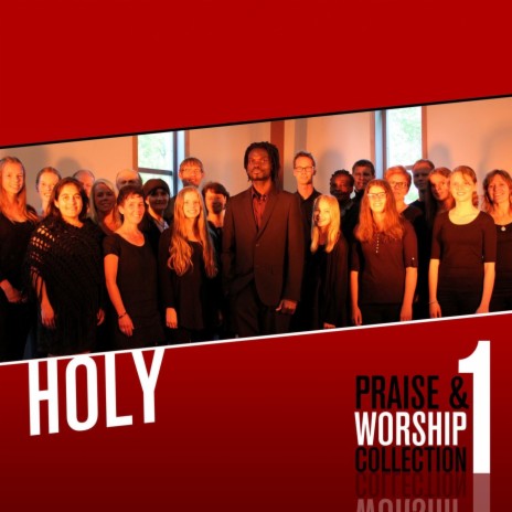 Praise and Worship Collection 1: Holy | Boomplay Music