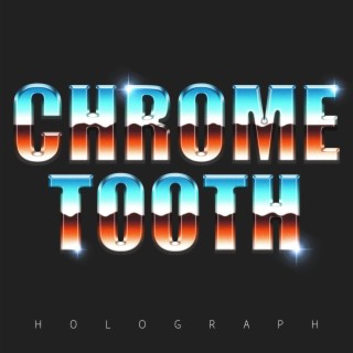 Chrome Tooth