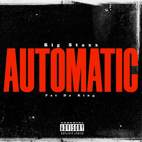 Automatic ft. Pat Da King | Boomplay Music