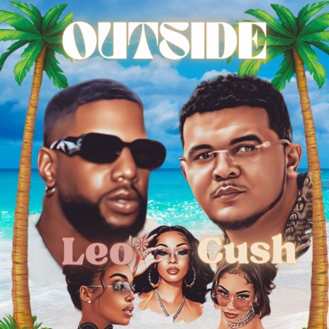 Outside ft. Cush With a C | Boomplay Music