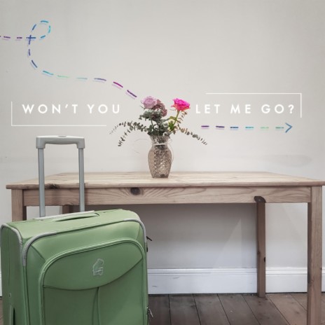 Won't You Let Me Go? | Boomplay Music