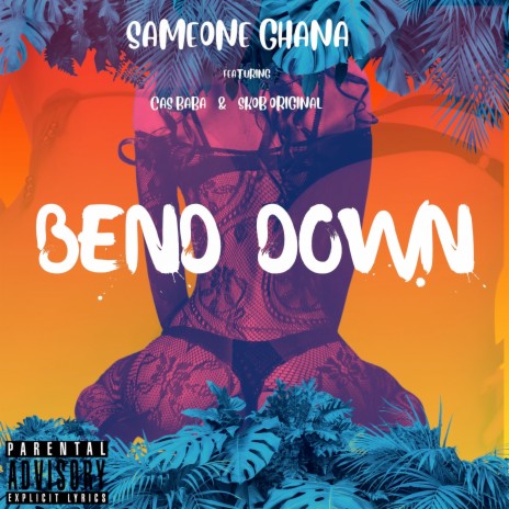 Bend Down ft. Cas Baba & Skob Original