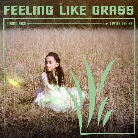 Feeling Like Grass