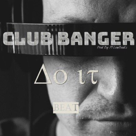 Do it (Club Banger Instrumental) | Boomplay Music