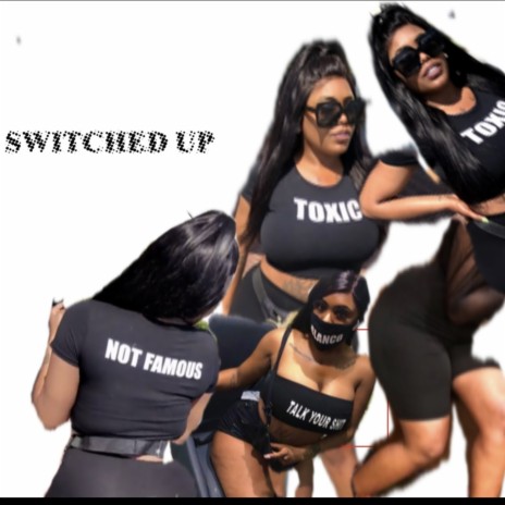 Switched Up | Boomplay Music