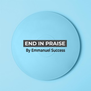 End in Praise