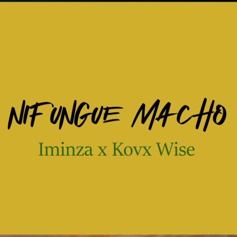 Nifungue Macho (1) ft. Kovx Wise
