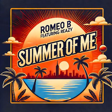 Summer of Me ft. Reazy | Boomplay Music