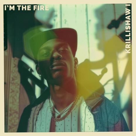 I'm the Fire | Boomplay Music