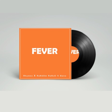 Fever ft. RaNdOm RaNcE & Bano | Boomplay Music