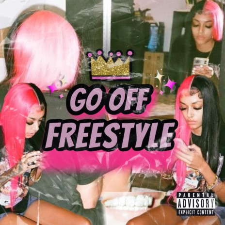 Go Off Freestyle | Boomplay Music