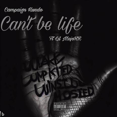Cant Be Life ft. Lil MajoRR