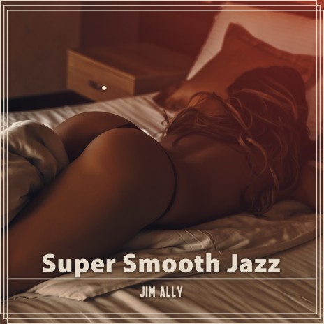 SuperSmooth Jazz ft. Carl Bone