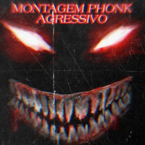 MONTAGEM PHONK AGRESSIVO | Boomplay Music