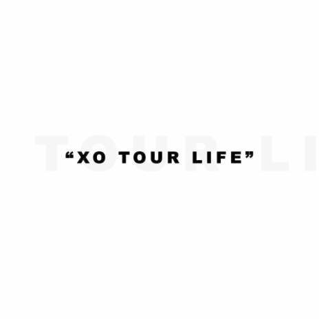 Xo Tour Life