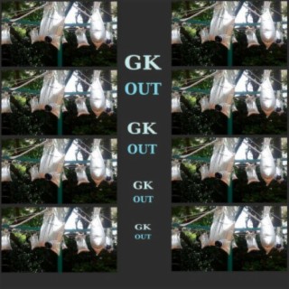 Gk Out