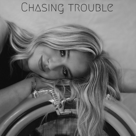 Chasing Trouble | Boomplay Music