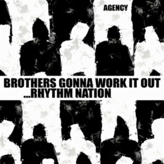 Brothers Gonna Work It Out... Rhythm Nation