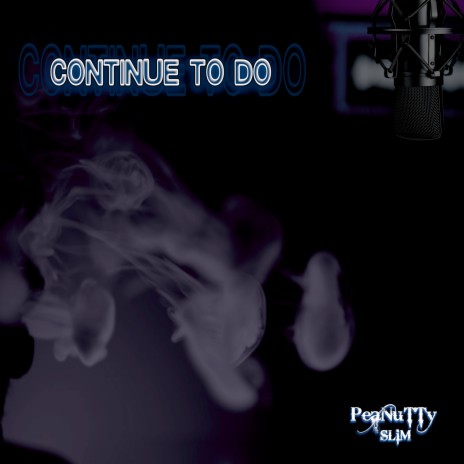 Continue to Do | Boomplay Music