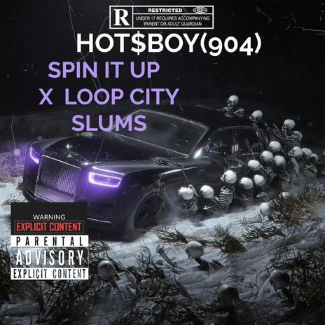 SPIN IT UP (LOOP CITY SLUMS) | Boomplay Music