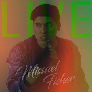 Missael Fisher LIVE (Live Version)