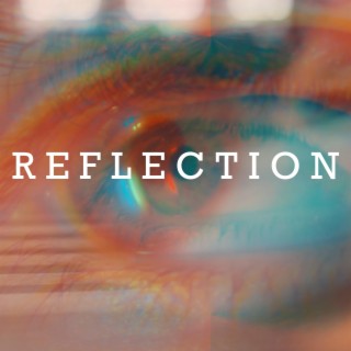 Reflection lyrics | Boomplay Music