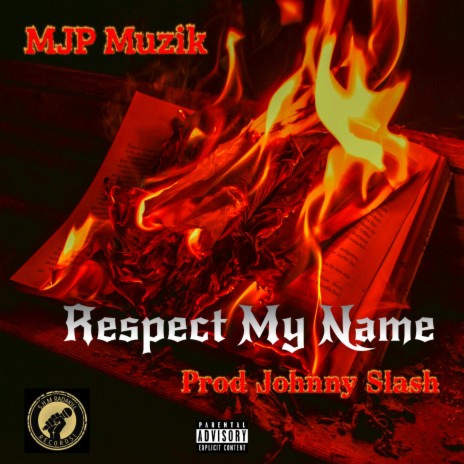 Respect My Name ft. Johnny Slash | Boomplay Music